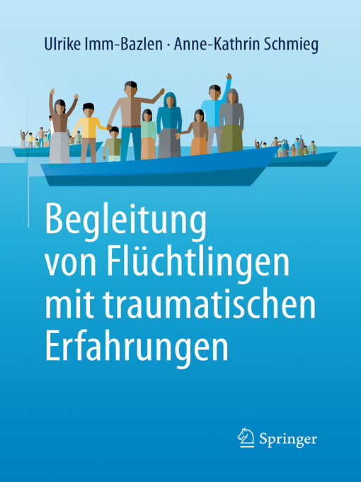 Title details for Begleitung von Flüchtlingen mit traumatischen Erfahrungen by Ulrike Imm-Bazlen - Available